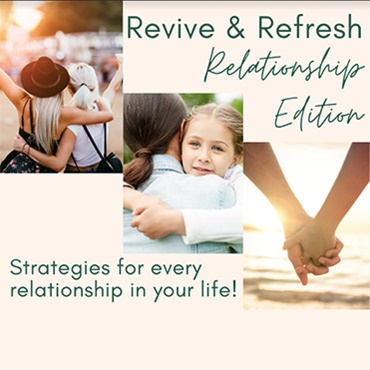 Revive and Refresh: Relationshiip Edition
